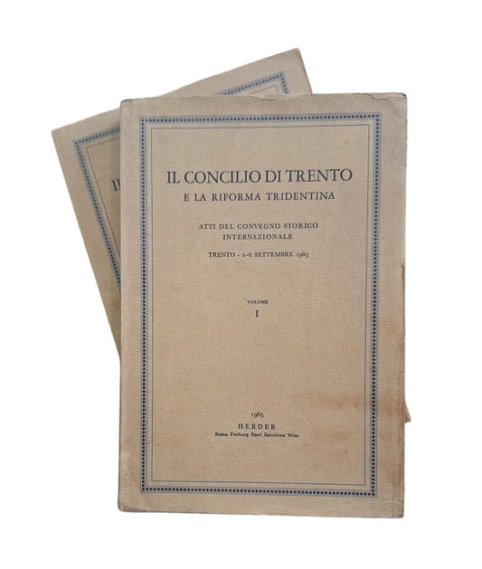 IL CONCILIO DI TRENTO E LA RIFORMA TRIDENTINA. ATTI DEL CONVEGNO STORICO INTERNAZIONALE 1963 (I - II)