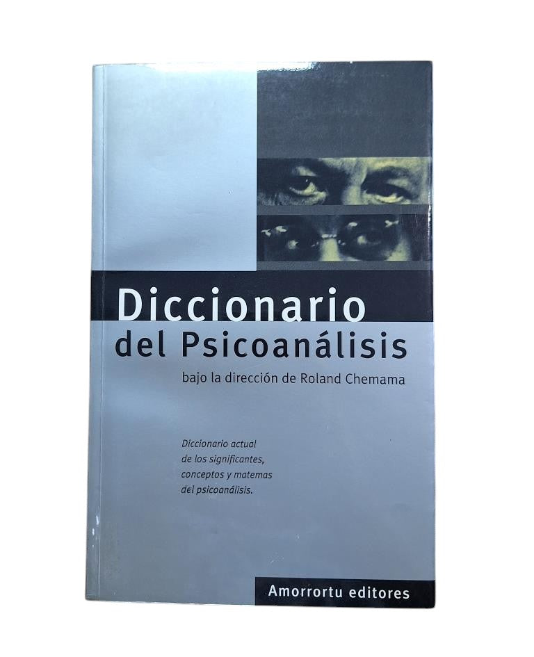 Chemama, Roland.- DICTIONNAIRE DE PSYCHANALYSE