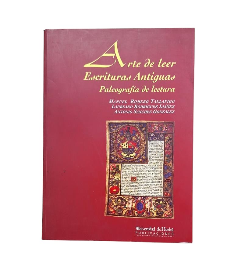 Tallafigo, MR, Rodríguez Liañez, L., Sánchez González, A.- L'ART DE LIRE LES ÉCRITS ANCIENS. PALÉOGRAPHIE DE LA LECTURE