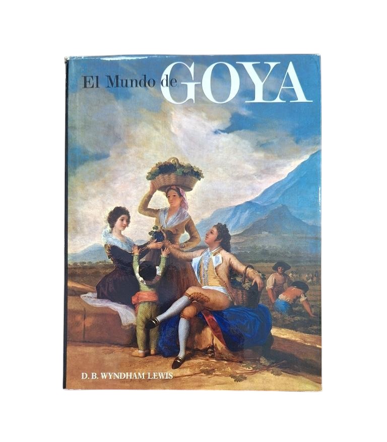 Lewis, D. B. Wyndham.- EL MUNDO DE GOYA