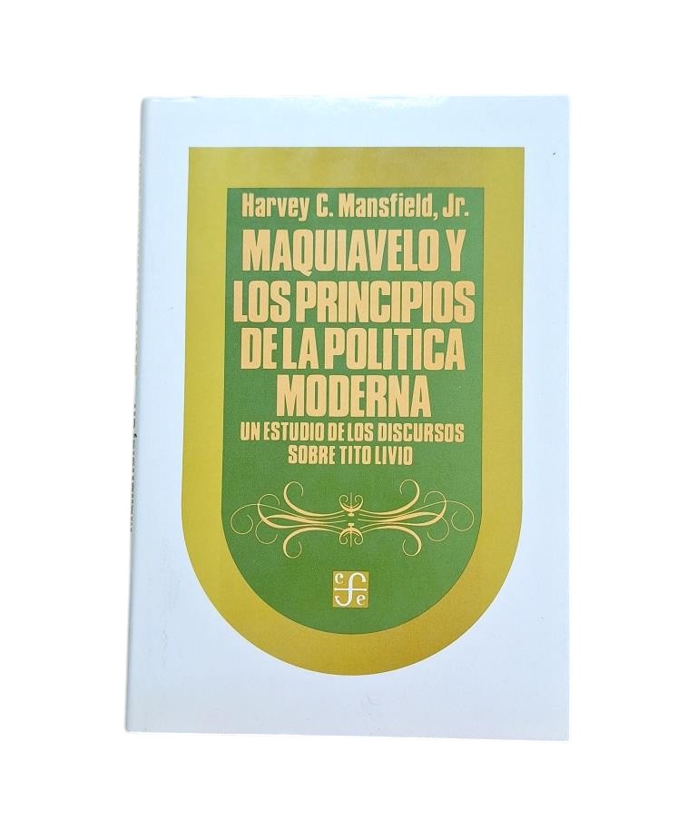 Mansfield, Harvey C. - Machiavel et les principes de la politique moderne