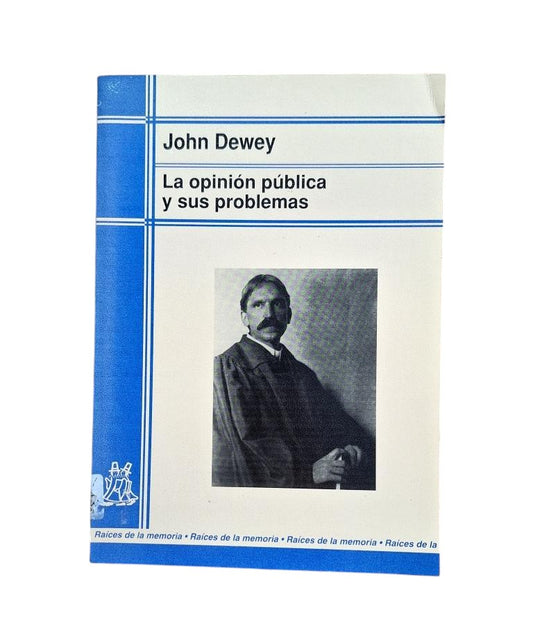 Dewey, John.- PUBLIC OPINION AND ITS PROBLEMS