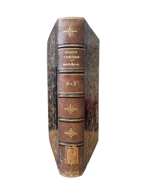 García Moreno, Gabriel.- WRITINGS AND SPEECHES (I - II)