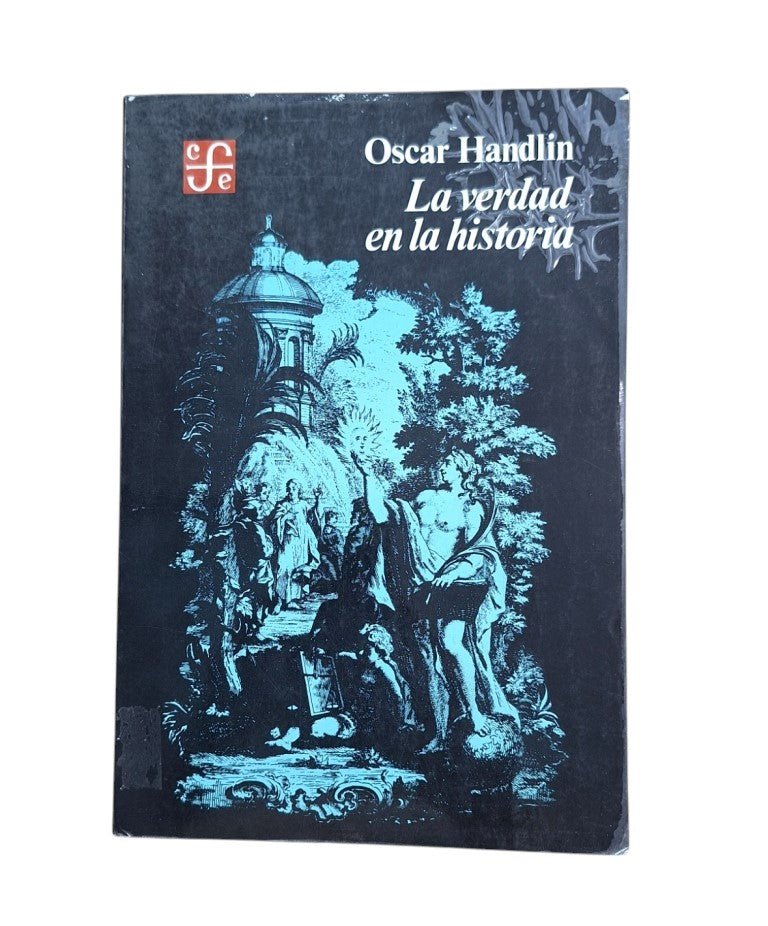 Handlin, Oscar.- THE TRUTH IN HISTORY