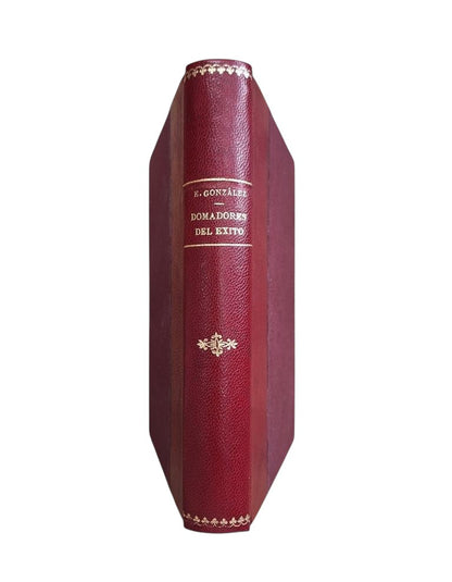 González Fiol, Enrique.- TAMERS OF SUCCESS. CONFESSIONS OF THEIR LIFE AND WORK