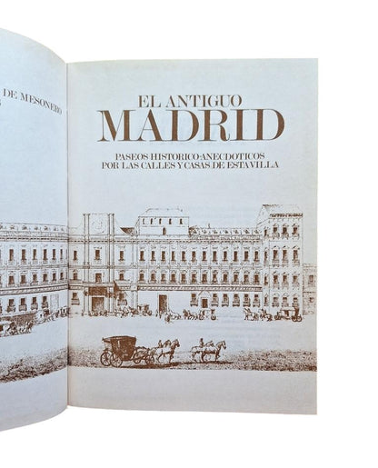 Mesonero Romanos, Ramón de.- OLD MADRID (FACSIMILE EDITION OF THE 1861 EDITION)