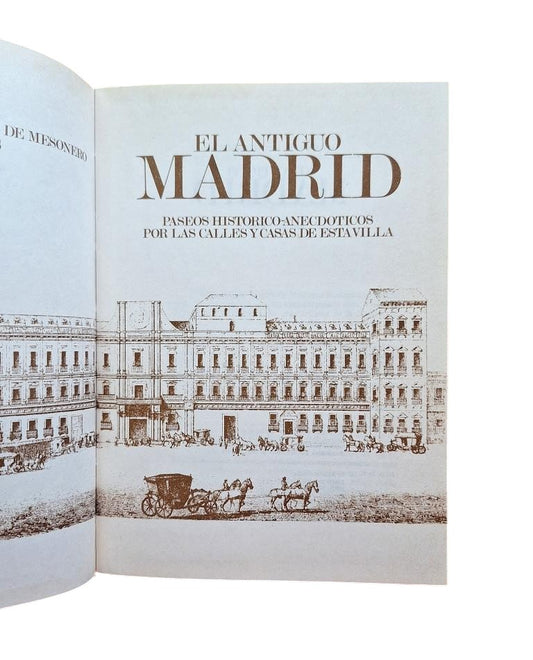 Mesonero Romanos, Ramón de.- OLD MADRID (FACSIMILE EDITION OF THE 1861 EDITION)
