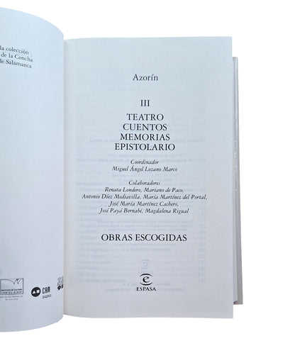 Azorín - SELECTED WORKS (III) THEATRE. SHORT STORIES. MEMOIRS. LETTERS