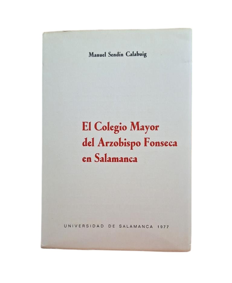 Sendín Calabuig, Manuel.- THE ARCHBISHOP FONSECA RESIDENCE HALL IN SALAMANCA
