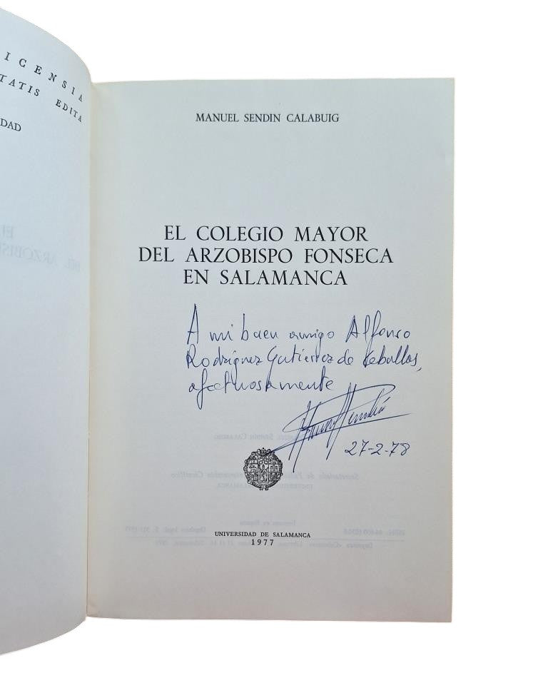 Sendín Calabuig, Manuel.- EL COLEGIO MAYOR DEL ARZOBISPO FONSECA EN SALAMANCA