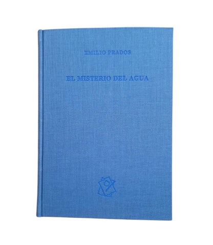 Emilio Prados - THE MYSTERY OF WATER