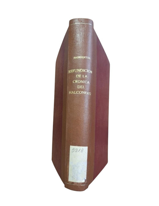 Barrientos, Lope.- RÉÉCRITURE DE LA CHRONIQUE DU FALCONISTE