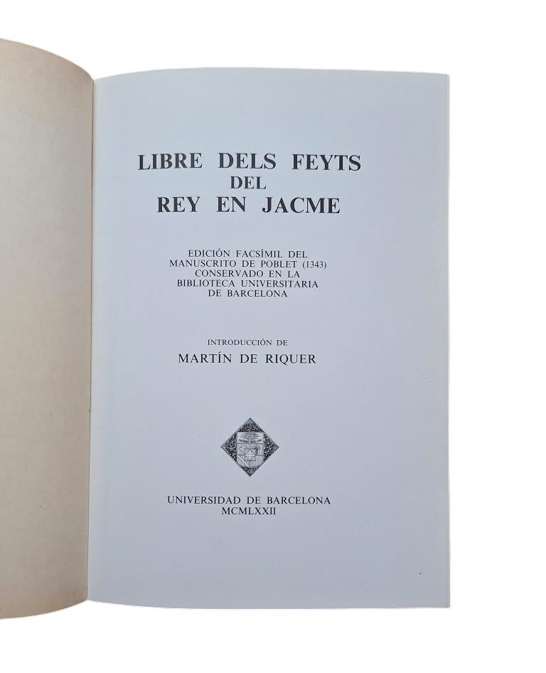 LIBRE DELS FEYTS DEL REY EN JACME. EDICIÓN FACSÍMIL.