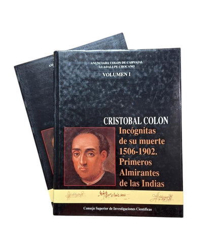 Columbus de Carvajal, Anunciada &amp; Chocano, Guadalupe.- CHRISTOPHER COLUMBUS. UNKNOWN MYSTERIES OF HIS DEATH 1506-1902. FIRST ADMIRALS OF THE INDIES (I - II)