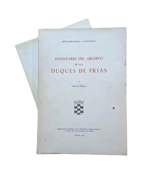 Peña Marazuela &amp; León Tello.- INVENTORY OF THE ARCHIVE OF THE DUKES OF FRÍAS (I - II) Dedicated