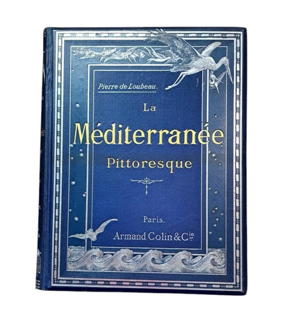 Loubeau, Pierre de.- LA MÉDITERRANÉE PITTORESQUE
