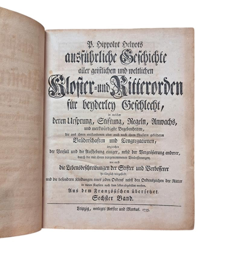 Helyot, P. Hipolyt.- AUSFÜRLICHE GESCHICHTE ALLER GEISTLICHEN UND WELTLICHEN KLOSTER - UND RITTERORDEN (VI)