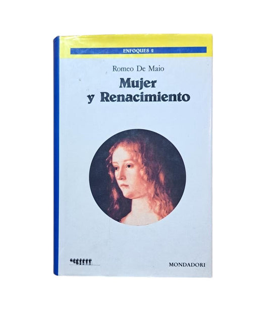 Maio, Romeo de.- WOMAN AND RENAISSANCE