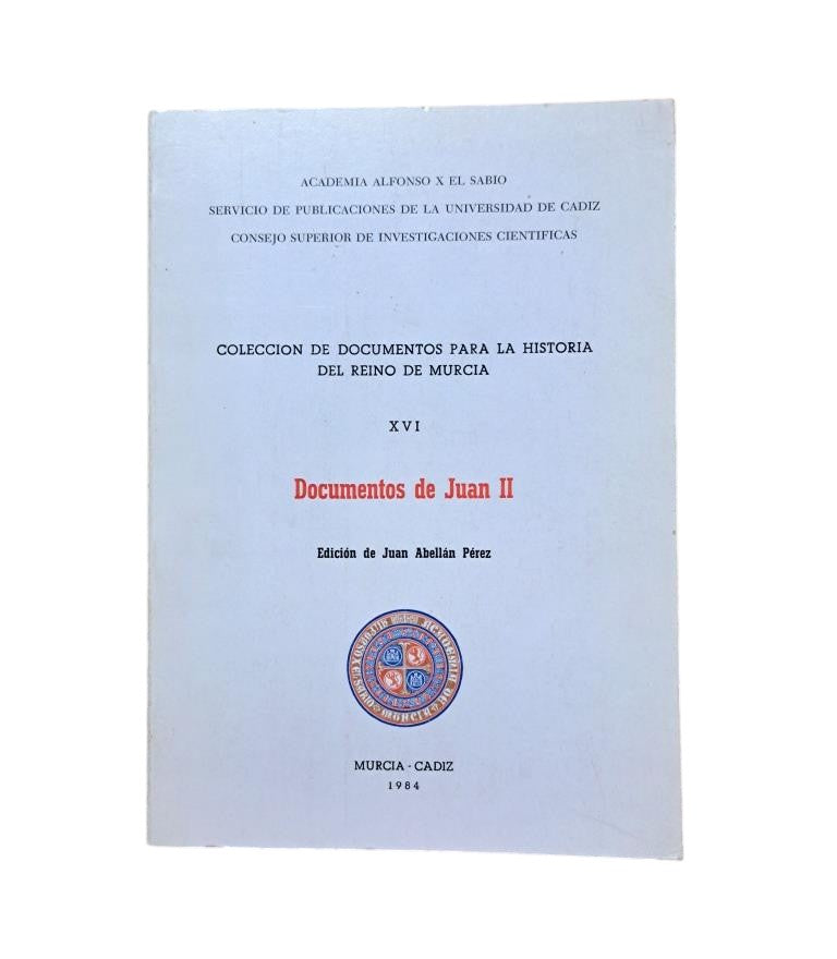 Abellán Pérez, Juan.- DOCUMENTS OF JOHN II