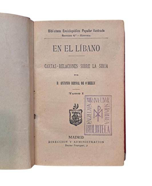 Bernal de O'Reilly, A.- EN EL LÍBANO. CARTAS - RELACIONES SOBRE LA SIRIA I - II