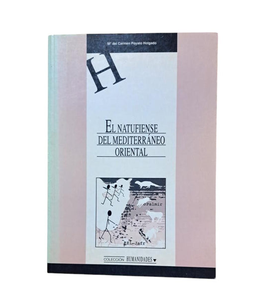 Poyato Holgado, Mª del Carmen.- EL NATUFIENSE DEL MEDITERRÁNEO ORIENTAL