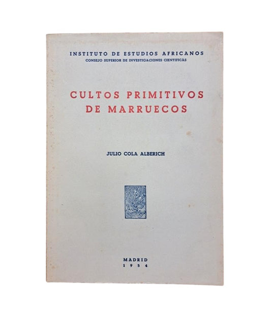Cola Alberich, Julio.- CULTOS PRIMITIVOS DE MARRUECOS