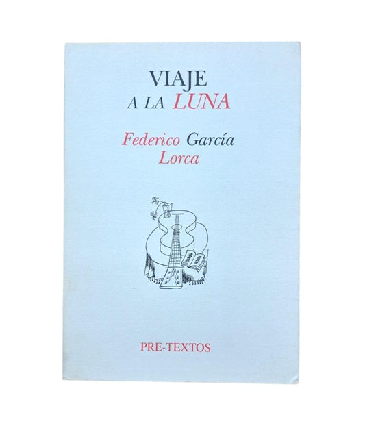 García Lorca, Federico.- VIAJE A LA LUNA (GUIÓN CINEMATOGRÁFICO)