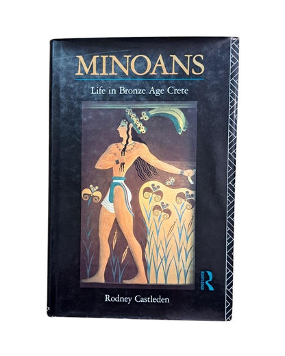 Castleden, Rodney.- MINOENS. LA VIE EN BRONZE AHE CRÈTE