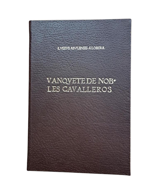 López Piñero, José Mª.- EL VANQUETE DE NOBLES CAVALLEROS (1530) DE LUIS LOBERA DE ÁVILA. ESTUDIO + FACSÍMIL