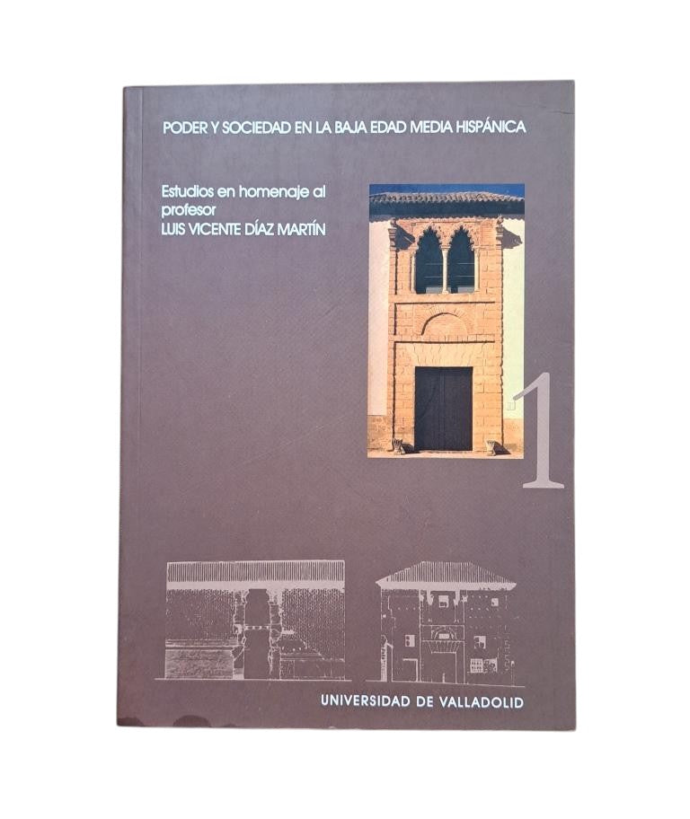 Various Authors - Power and Society in the Late Hispanic Middle Ages (Volume I)