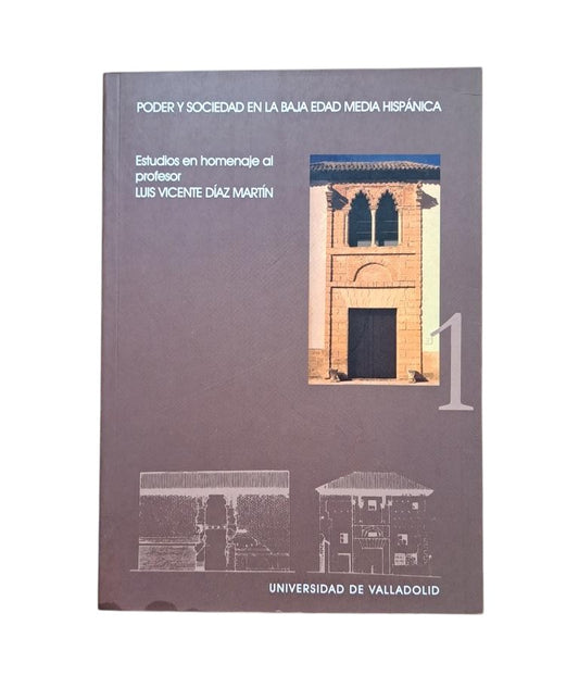 Various Authors - Power and Society in the Late Hispanic Middle Ages (Volume I)
