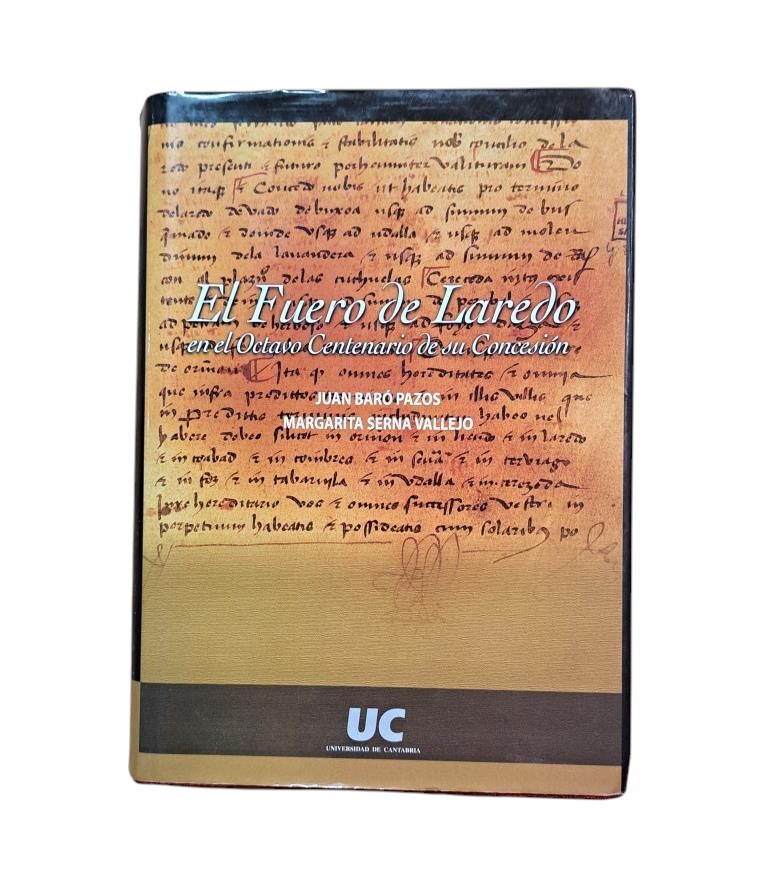 Baró Pazos, Juan &amp; Serna Vallejo, Margarita (ed.).- THE CHARTER OF LAREDO ON THE EIGHTH CENTENARY OF ITS GRANTING