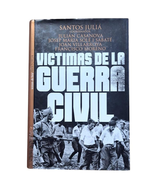 Juliá, Santos (Coordinator).- VICTIMS OF THE CIVIL WAR