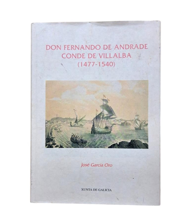 García Oro, José.- DON FERNANDO DE ANDRADE, COUNT OF VILLALBA (1477-1540)
