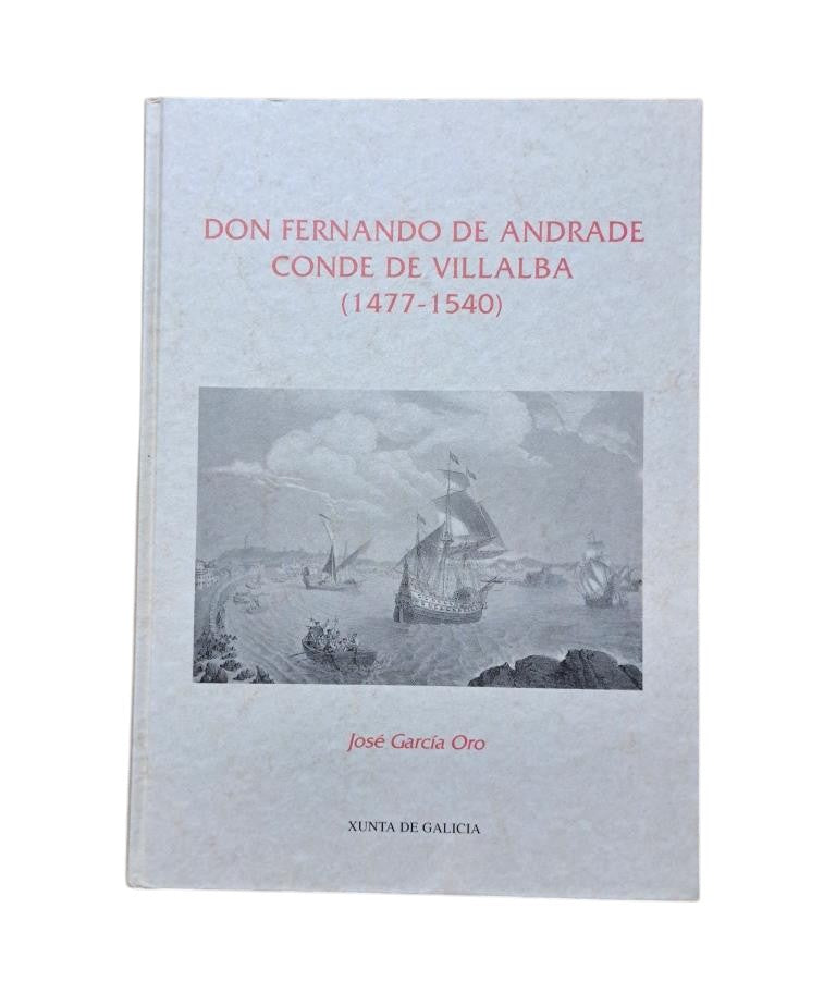 García Oro, José.- DON FERNANDO DE ANDRADE, CONDE DE VILLALBA (1477-1540)