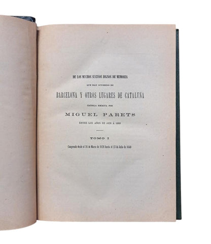 SPANISH HISTORICAL MEMORIAL. VOLUME XX. Parets, Miguel.- OF THE MANY EVENTS THAT HAVE OCCURRED IN BARCELONA