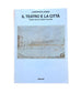 Zorzi, Ludovico.- IL TEATRO E LA CITTÀ. SAGGI SULLA SCENA ITALIANA