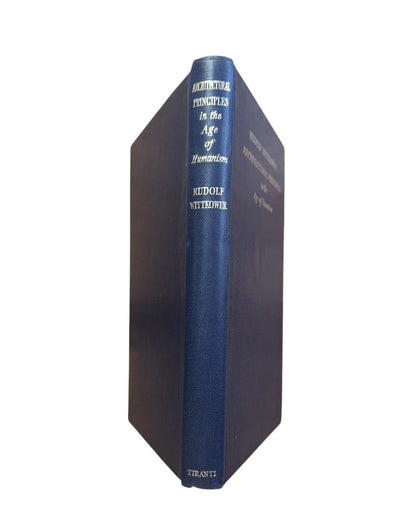 Wittkower, Rudolf.- ARCHITECTURAL PRINCIPLES IN THE AGE OF HUMANISM