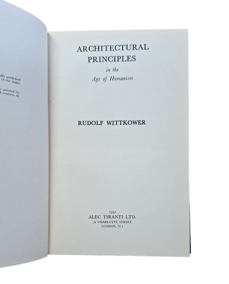Wittkower, Rudolf.- ARCHITECTURAL PRINCIPLES IN THE AGE OF HUMANISM
