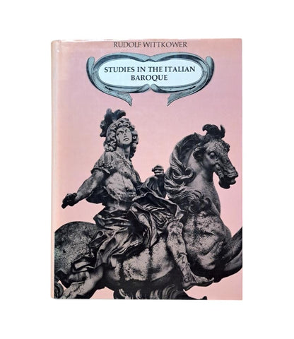 Wittkower, Rudolf.- STUDIES IN THE ITALIAN BAROQUE