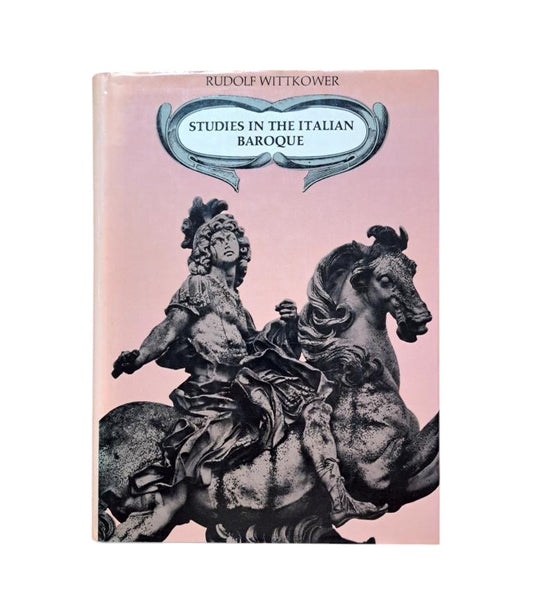 Wittkower, Rudolf.- STUDIES IN THE ITALIAN BAROQUE