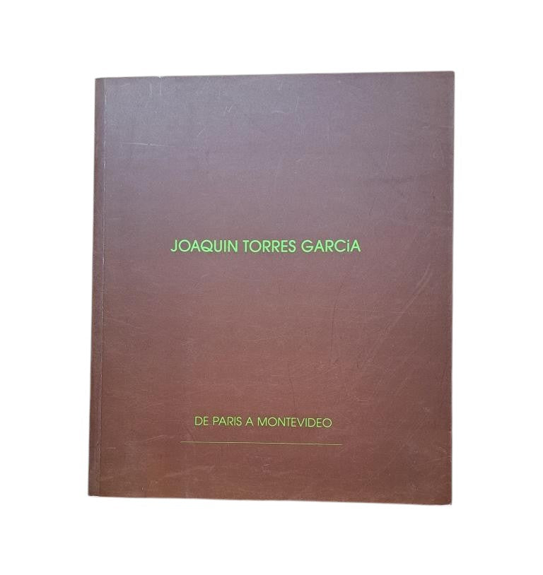 Castillo, Guido.- JOAQUÍN TORRES GARCÍA DE PARIS À MONTEVIDEO