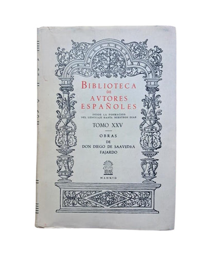 Saavedra Fajardo, Diego / Fernández Navarrete, Pedro.- OBRAS