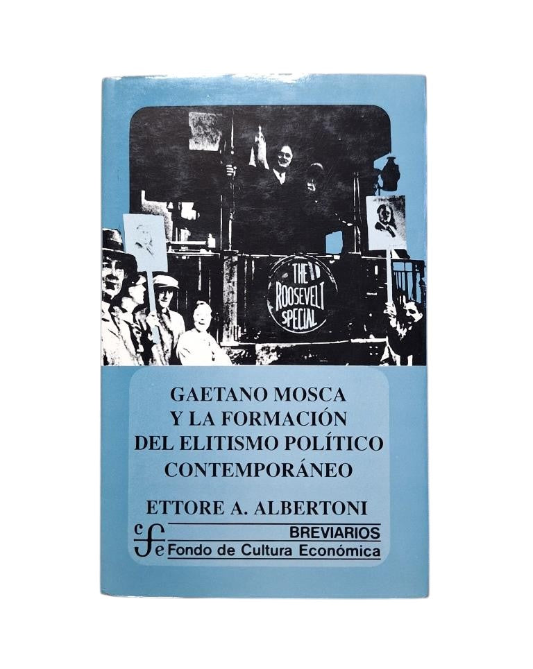 Albertoni, Ettore A.- GAETANO MOSCA Y LA FORMACIÓN DEL ELITISMO POLÍTICO CONTEMPORÁNEO