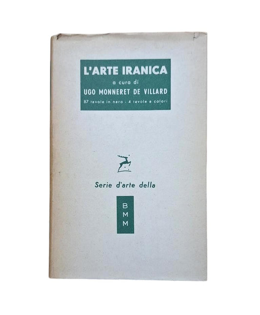 Monneret de Villard, Ugo.- L' ARTE IRANICA