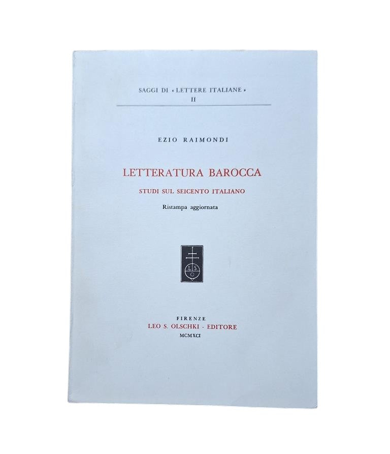 Raimondi, Eio.- LETTERATURA BAROCCA. STUDI SUL SEICENTO ITALIANO (Dedicado)