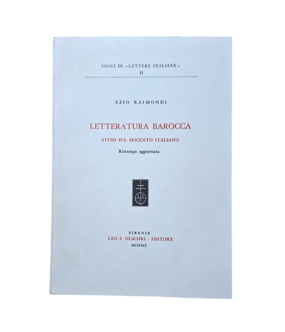 Raimondi, Eio.- LETTERATURA BAROCCA. STUDI SUL SEICENTO ITALIANO (Dedicado)