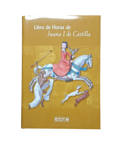 LIBRO DE HORAS DE JUANA I DE CASTILLA (Facsímil + estudio)
