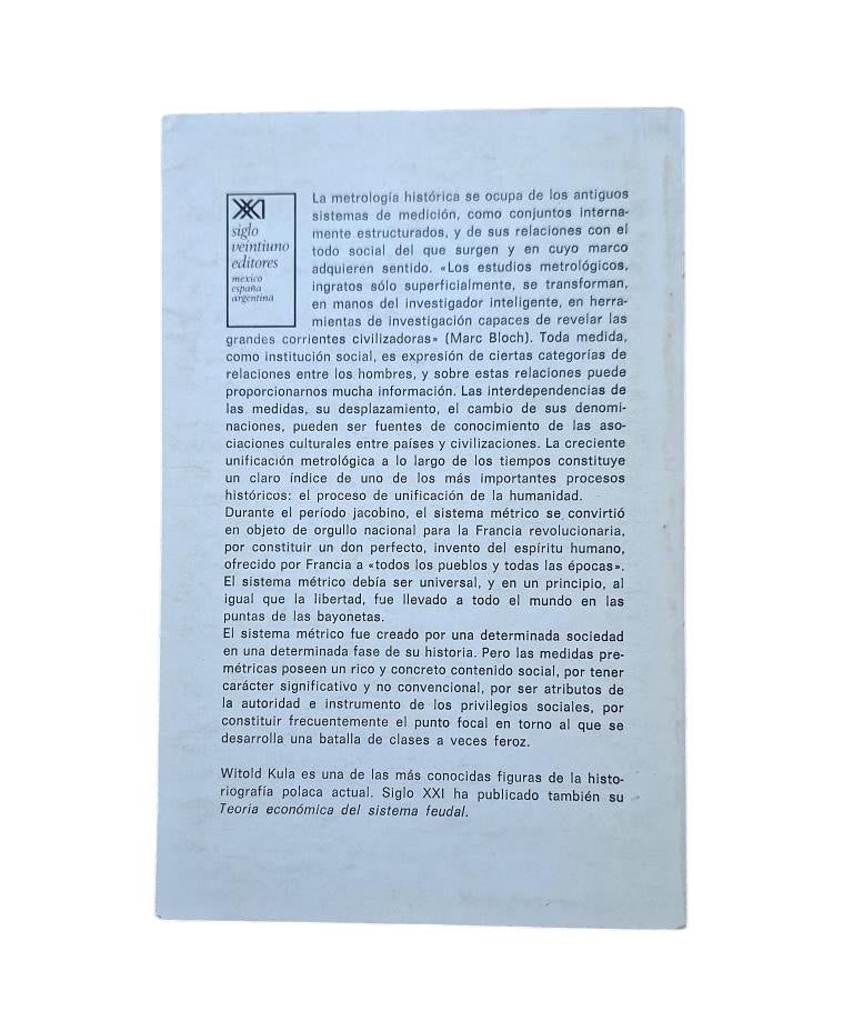 Kula, Witold.- LAS MEDIDAS Y LOS HOMBRES