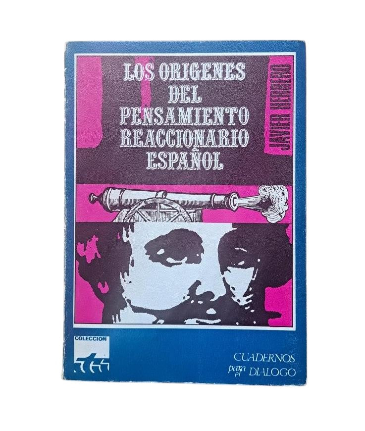 Herrero, Javier.- LOS ORÍGENES DEL PENSAMIENTO REACCIONARIO ESPAÑOL